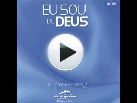 Eu sou de Deus - Santa Geração - Pastor Antonio Cirilo