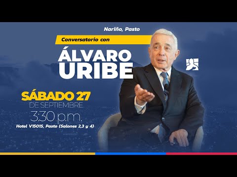 Conversatorio Álvaro Uribe - Pasto, Nariño
