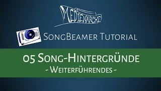 SongBeamer-Tutorial: 05 Song-Hintergründe - Weiterführendes