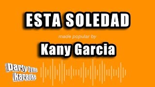 Kany Garcia - Esta Soledad (Versión Karaoke)