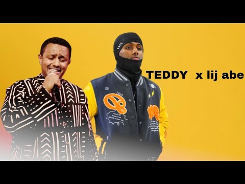 Lij abe ft Teddy Afro | New Etheopian Music  | ቴዲ አፍሮ ft ልጅ ኤብ