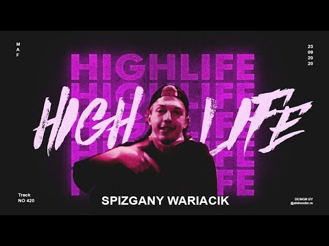 Spizgany Wariacik - HIGH LIFE (Official Video) [prod. yogin]