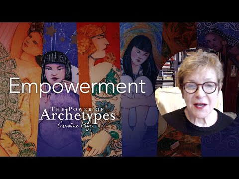 Caroline Myss - The Journey of Empowerment (Archetypes in Depth)