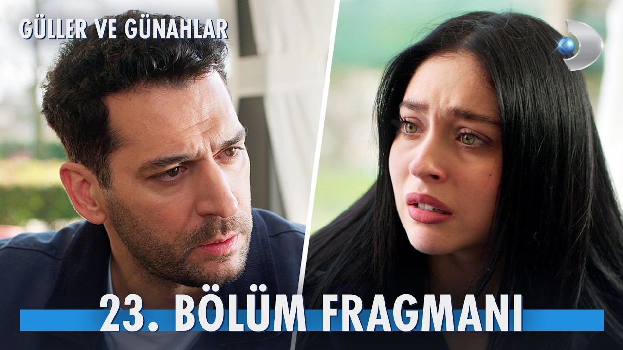 Güller ve Günahlar 23. Bölüm Fragmanı