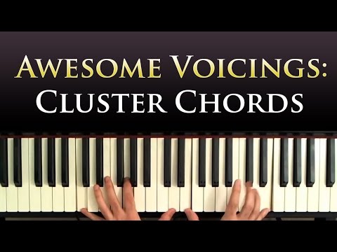 Chord Voicing Secrets: Cluster Chords