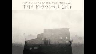 Take Me Out - The Wooden Sky