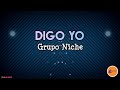 DIGO YO - Grupo Niche/ Letra/ Salsa/ Cali