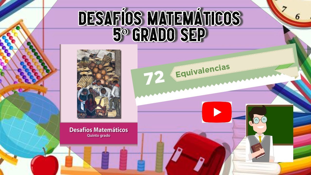 Desafío 72 5º grado SEP pág 136 a 139 #educación #SEP #matemáticasatualcance #mequedoencasa