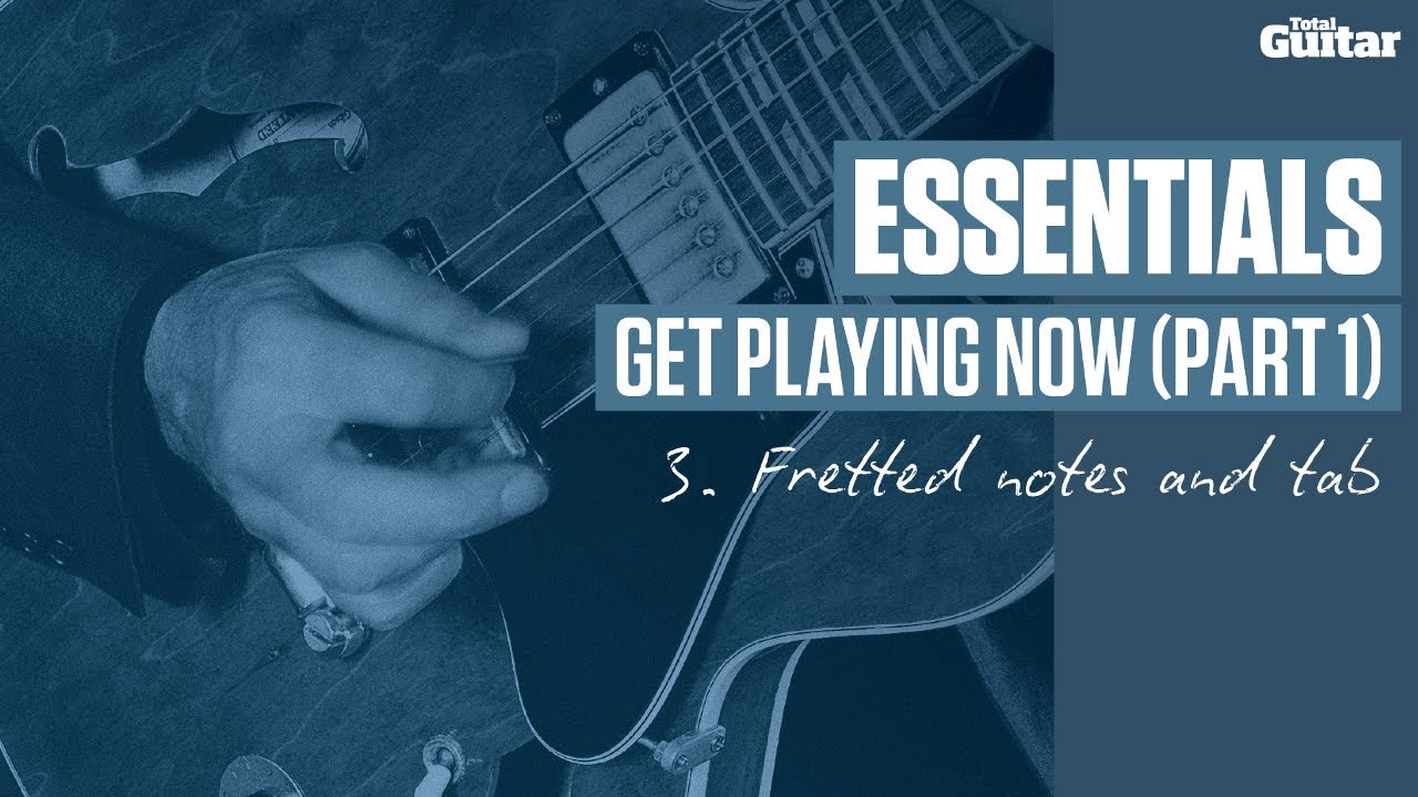 Essentials Lesson: Get Playing Now -- Fretted Notes And Tab (TG223) - YouTube