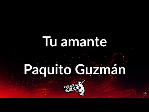 Tu amante letra 🤫💜🔥 | Paquito Guzman | Frases en salsa