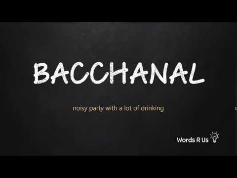 How to Pronounce BACCHANAL in American English