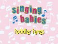 Singing Babies Toddler Tunes