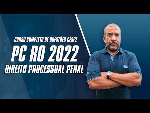 Curso Completo de Questões CESPE - PC RO 2022 - Direito Processual Penal - AlfaCon