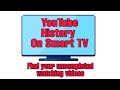 how to find YouTube watch history on Smart TV
