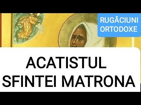 Acatistul Sfintei Matrona din Moscova - Ocrotitoarea familiei cinstite