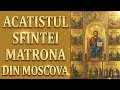 Akathist To Saint Matrona Of Moscow The Protector Of The Honest Family