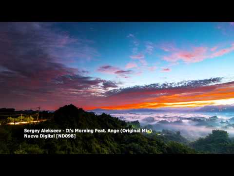 Sergey Alekseev - It's Morning Feat. Ange (Original Mix)[ND098]