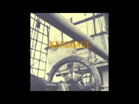 Keelhaul - Subject to Change Without Notice (Full Album 2004)