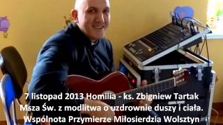 preview picture of video 'ks. Zbigniew Tartak - Homilia - Msza Św. 7 listopad 2013'