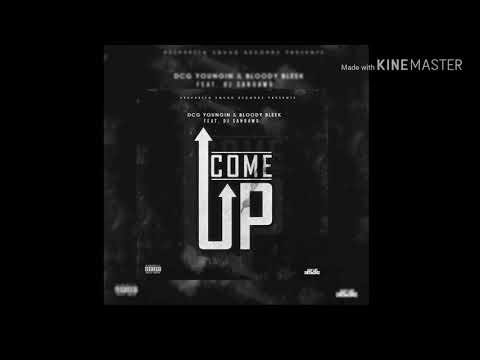 DCG Youngin & Bloody Bleek- Come Up Ft. Dj Sandawg (Fast)