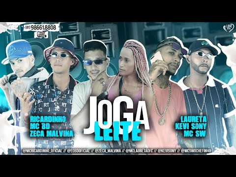 MC RICARDINHO, MC BD, ZECA MALVINA, MC SW, KEVIN SONY E MC LAURETA - JOGA LEITE - REMIX BREGA FUNK