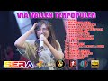 VIA VALLEN FULL ALBUM TERBARU 2019 2020 OM. SERA | SMS PRO AUDIO VIA VALLEN FULL ALBUM TERBARU 2019 2020 OM. SERA | SMS PRO AUDIO