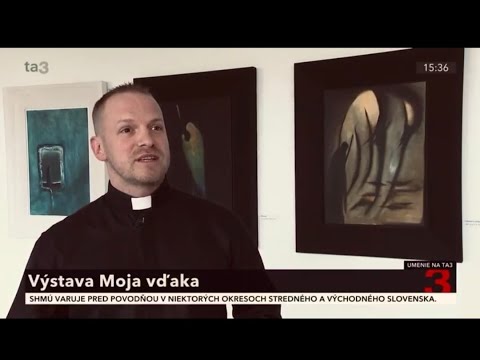 Vernisáž / výstava obrazov - Moja vďaka