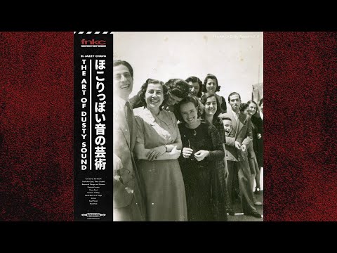 El Jazzy Chavo // The Art of Dusty Sound vol. 2