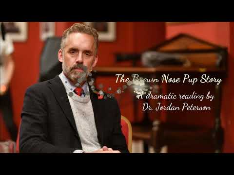 Messytails: The Brown Nose Pup Story as Read by Dr. Jordan B Peterson