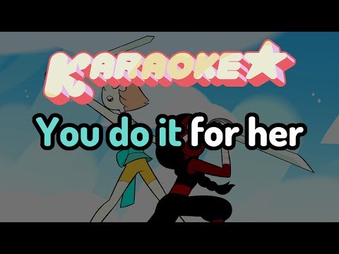 Do It For Her - Steven Universe Karaoke