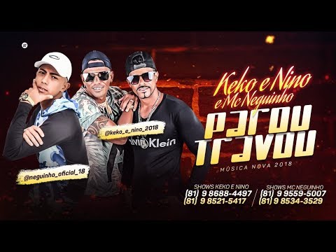 MC Keko e Nino ft. MC Neguinho - Paro Travou ( A.N.E.D.B )