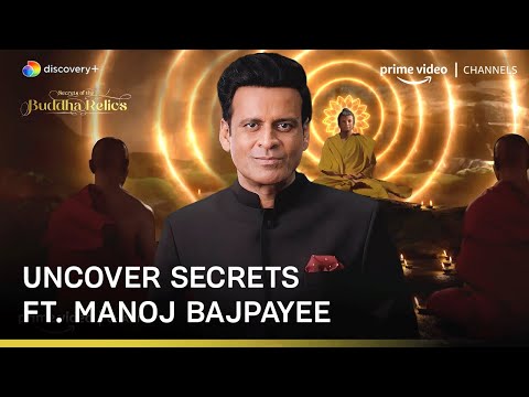 Secrets Of The Buddha Relics bigger than Buddha | Manoj Bajpayee |  Prime Video Channels