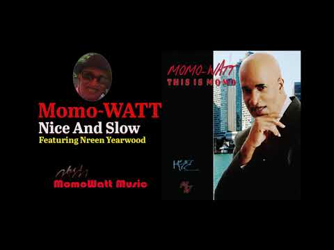 Momo-Watt - Nice And Slow (Official Audio)