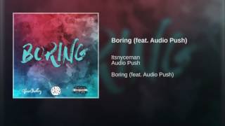Boring (feat. Audio Push)