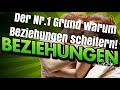 Nr.1 Grund warum Beziehungen scheitern