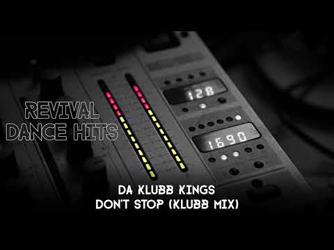 Da Klubb Kings - Don't Stop (Klubb Mix) [HQ]