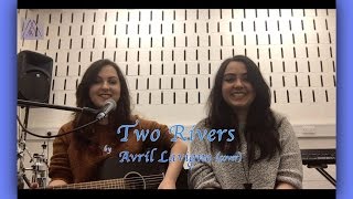 Avril Lavigne - Two Rivers (cover by Ana &amp; Maria)