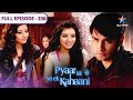 Pyaar Kii Ye Ek Kahaani Neel Ka Gussa FULL EPISODE 236