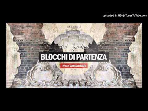 FED SPARTACO-BLOCCHI DI PARTENZA (PROD.GARELLIBEATS)