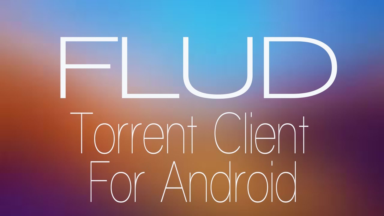 Android App: FLUD Android Torrent Client