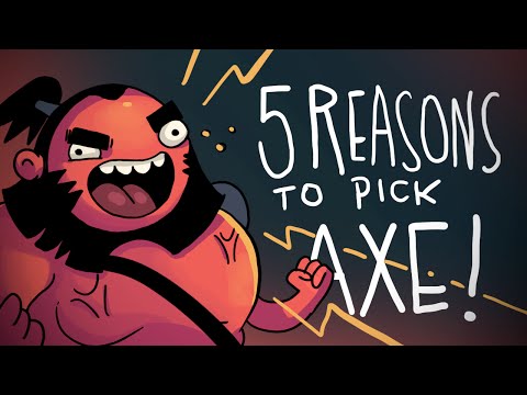 5 REASONS TO PICK AXE