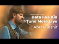 Bata Kya Kia Tune Mere Liye Abrar Kashif Jashn E Rahat STAGE