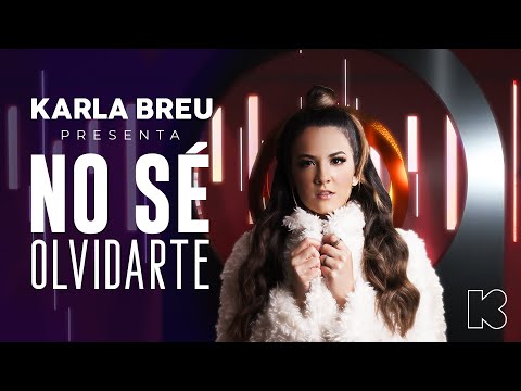 Video No Sé Olvidarte de Karla Breu