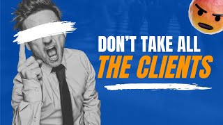 Start Up Management Consulting - Don't take all potential Clients