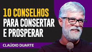 Cláudio Duarte - 10 CONSELHOS PARA AJUSTAR SUA VIDA