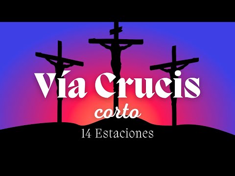Short Way of the Cross - 14 Stations