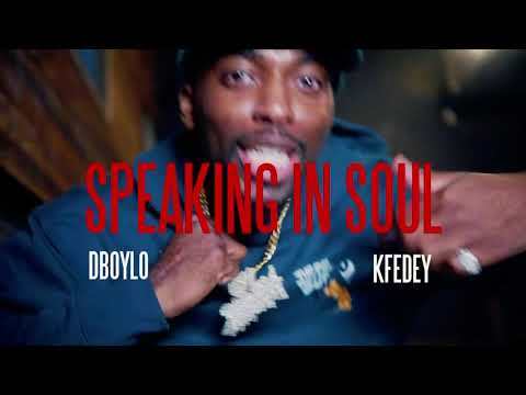 Dboylo ft. Kfedey - Speaking in Soul
