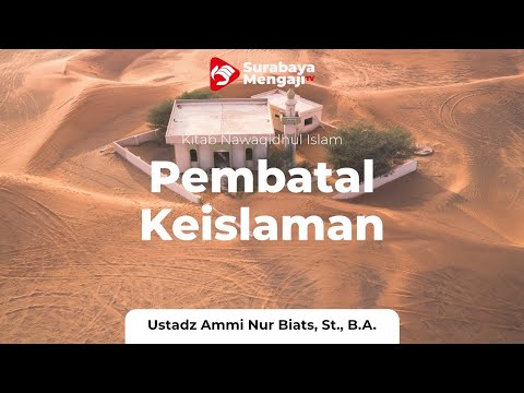 Kitab Nawaqidhul Islam : Berpaling Dari Belajar Dasar Agama - Ustadz Ammi Nur Baits, B.A.