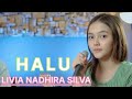 HALU FEBY PUTRI COVER LIRIK LIVIA NADHIRA SILVA