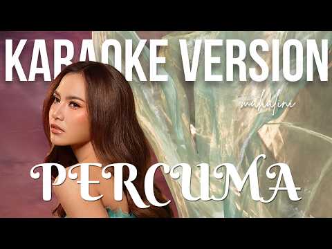 MAHALINI - PERCUMA (KARAOKE VERSION) LIRIK LAGU VIRAL & TRENDING TERBARU